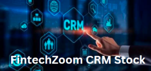 FintechZoom CRM Stock