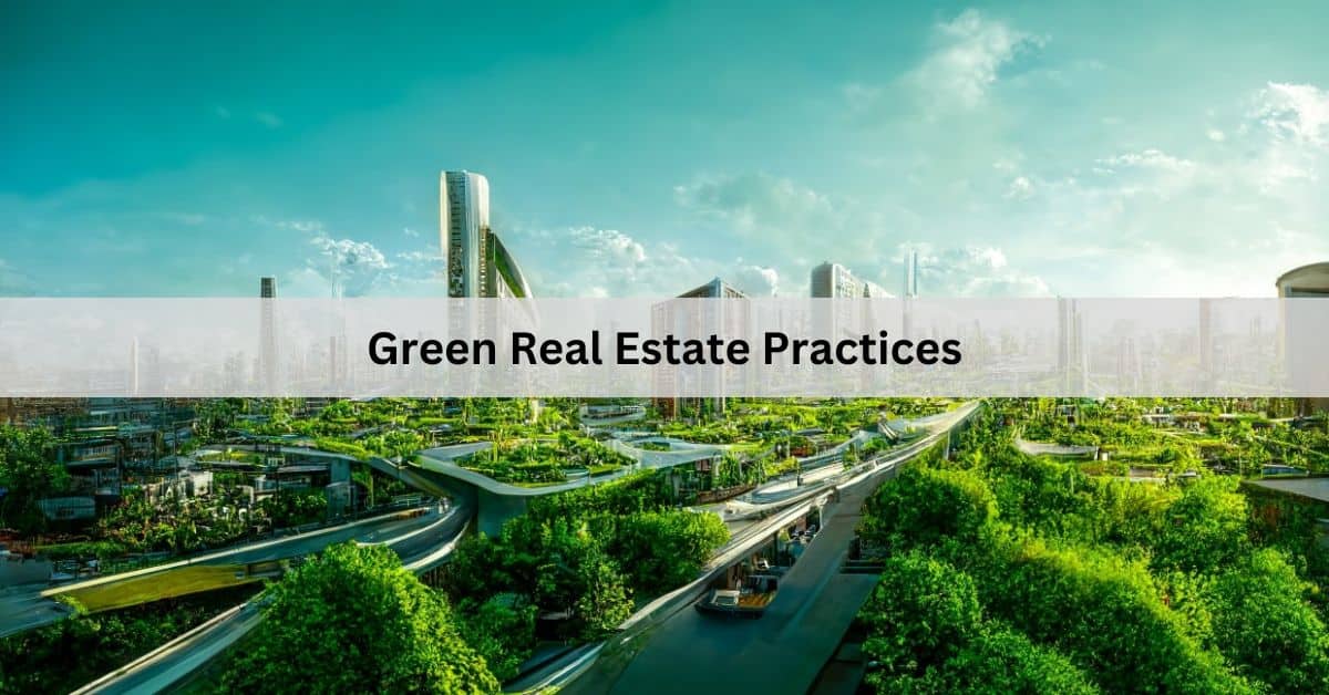 Green Real Estate Practices