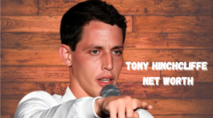 Tony Hinchcliffe Net Worth