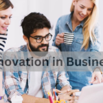 Innovation in Business