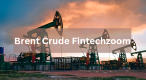 Brent Crude FintechZoom