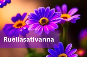 Rueliasativanna