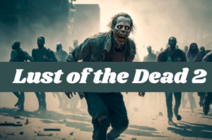 Lust of the Dead 2