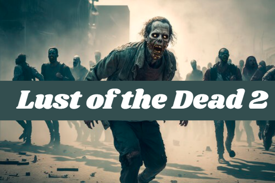 Lust of the Dead 2