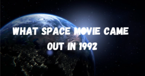 What Space Movie Came Out in 1992