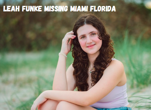 leah funke missing miami florida