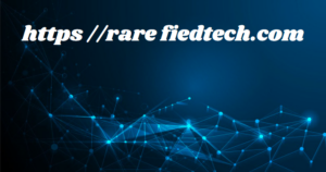 https //rare fiedtech.com