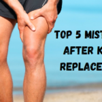 Top 5 Mistakes After Knee Replacement