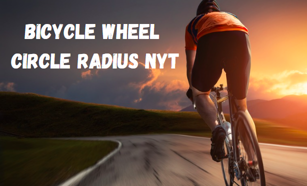 Bicycle Wheel Circle Radius NYT