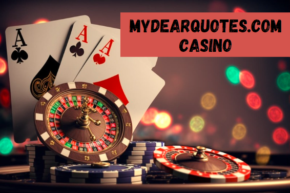 MyDearQuotes.com Casino