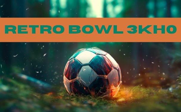 Retro Bowl 3KH0