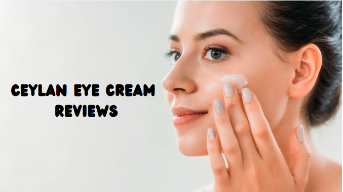 Ceylan Eye Cream Reviews