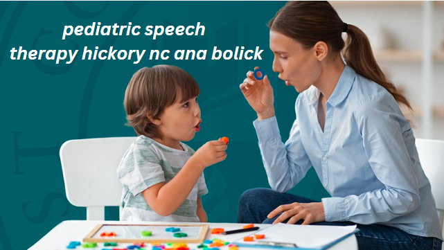 pediatric speech therapy hickory nc ana bolick