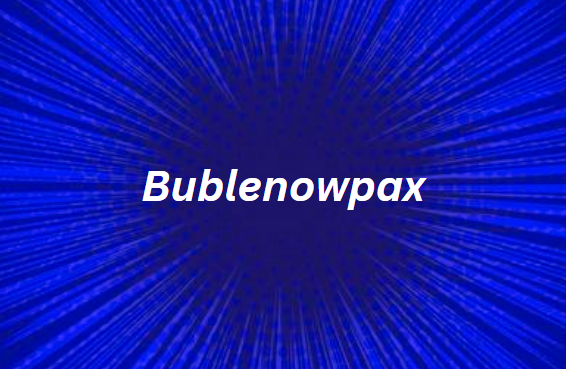 Bublenowpax