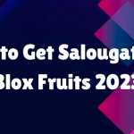 How to Get Salougatar in Blox Fruits 2023