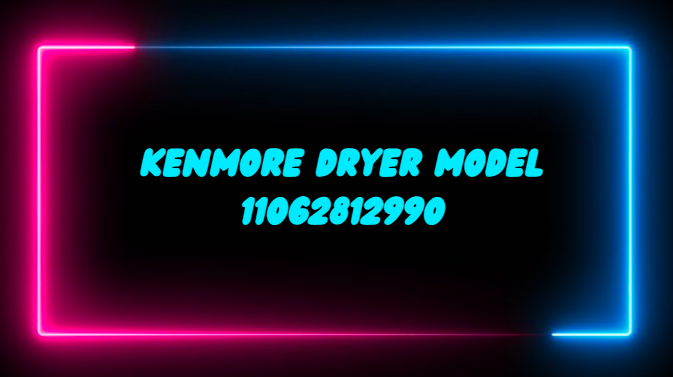 Kenmore Dryer Model 11062812990