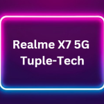 Problem in Realme X7 5G Tuple-Tech