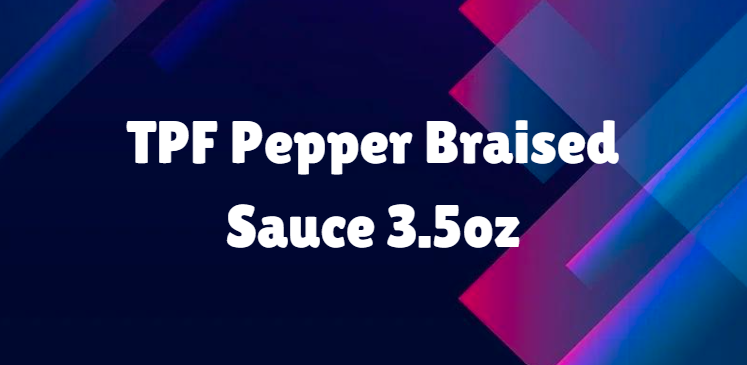 TPF Pepper Braised Sauce 3.5oz