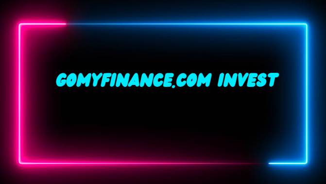 gomyfinance.com Invest